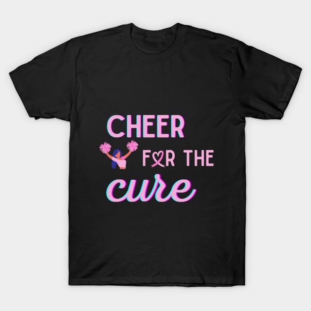 cheer for the cure T-Shirt by Expressyourself